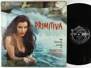 Martin Denny - Primitiva LP - Liberty - LST 7023 Stereo DG VG+
