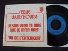 45T PROMO SERGE GAINSBOURG JE SUIS VENU TE DIRE / VU DE L'EXTERIEUR 1973