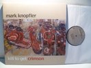 DLP,  Mark Knopfler, Kill To Get Crimson, 2021, Neu, New, Unplayed