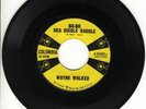 WAYNE WALKER - BO-BO SKA DIDDLE DADDLE -COLUMBIA 41042 - RARE ROCKABILLY 45 - VG