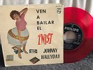 JOHNNY HALLYDAY. VEN A BAILAR EL TWIST. 45 TRS MADE IN ESPANA 1963.