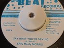 eric monty morris / say what your saying / tears in your eyes / new beat records