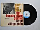 THE HORACE SILVER QUINTET AT THE VILLAGE GATE DOIN' THE THING BLUE NOTE BLP-4076