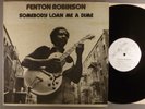 Fenton Robinson  Somebody Loan Me A Dime   Chicago Blues, Electric Blues