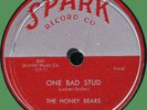 HONEY BEARS One Bad Stud / It's a Miracle 78rpm Spark 1954 Leiber-Stoller