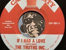 TRUTHS INC Northern Soul Sweet Soul 45 Capital City #001 - If I Had A Love