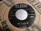 THE FEDERALS  COME GO WITH ME / COLD CASH 1957 DELUXE  6112 EXCELLENT