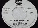 THE SPINDLES No One Love You / Ten Shades Of Blue Northern Soul ABC 10850 -Promo