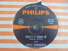 Dusty Springfield - What's It Gonna Be 1967 AUSTRALIA 45 PHILIPS NORTHERN SOUL