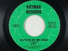 Psych Soul 45 - Joy - Always By My Side/You Got Me Hummin - Kaymar VG+ obscure