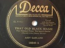 78RPM Decca 18540 Judy Garland Poor You Little Rich Girl That Old Black Magic V-