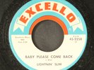 LIGHTNIN' SLIM: baby, please come back / you move me baby EXCELLO 7