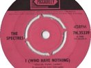 The Spectres (2) - I (Who Have Nothing) / Neighbour, Neighbour. (Pre Status Que)