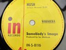 Somebody’s Image Hush / Baby Blue 7” 45 RPM Vinyl Record IN-S-8116