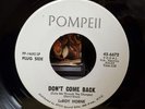 LeRoy Horne - Don't Come Back/There's A Way - Pompeii 45 VG+ NORTHERN SOUL PROMO