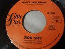 Ron Shy  Don't You Know bw Didnt Mean -  Modern Soul - Little Star Lbl