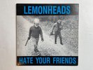 LEMONHEADS - HATE YOUR FRIENDS * LP VINYL * TAANG  15 BLUE/YELLOW * FREE P&P UK