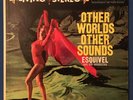 Esquivel - Other Worlds Other Sounds (1958) RCA Living Stereo vinyl LP EX/EX