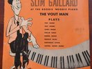 Slim Gaillard--The Vout Man Plays--King 295-80 10