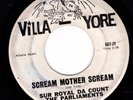 Garage 45 SIR ROYAL DA COUNT and THE PARLIAMENTS Scream Mother Scream VILLA YORE