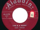 LOUIS JORDAN Time Is A Passin' / Gal.. ALADDIN R&B RnB Jump Blues 45 Hear