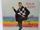 Ferlin Husky Sittin On A Rainbow 33rpm 12