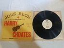 HARRY CHOATES  JOLE BLON ORIGINAL CAJUN LP LOUISIANA FIDDLE RARE FREE S/H