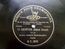 Sarah Bernhardt La Samaritaine 78 Tours RPM G&T Paris Monoface G.C.-31171