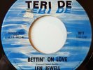 Len Jewell.  Bettin' on love. Teri De. Rare  Reissue Wigan Casino. Northern Soul