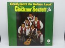 LP - Glockner Sextett - Grüß Gott ihr lieben Leut - VM RECORDS