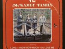 The McKameys - Lord, I Know How Much You Love Me LP - 1977 McKamey Family