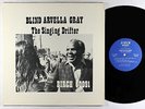 Blind Arvella Gray - The Singing Drifter LP - Birch VG+