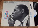 Dexter Gordon Our Man In Paris EX  1st NY Stereo Ear Blue Note lp Bud Powell