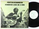 Fenton Robinson - Somebody Loan Me A Dime LP - Alligator VG+