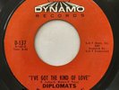 DIPLOMATS I’ve Got The Kind of Love DYNAMO 45 Sweet Soul HEAR