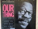 JOE HENDERSON Our Thing BLUE NOTE BN 4152 NY mono VANGELDER 1st