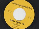 FUNK / MODERN bw SWEET SOUL- 45 - LEROY JONES JR.- I DONT HAVE TO BEG MY - HEAR