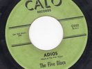 Doo Wop 45 THE FIVE DISCS Adios / My Baby Loves Me CALO 1st Press Original