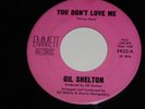 Gil Shelton You Don't Love Me On The Road Again 45 Rpm Record Emmett Label