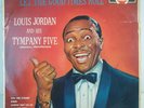 Louis Jordan & His Tympany Five: Let The Good Times Roll, LP (1965) Cat No: AH85