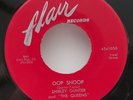 Shirley Gunter and The Queens OOP SHOOP (DOO WOP 45)#1050 PLAYS STRONG VG+TO ++
