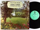 Norris Turner - I Want To Be Ready LP - HSE - Black Gospel VG++