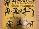 CHICO O’ FARRILL-AFRO-CUBAN EX