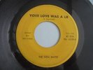 The Soul Mates - Your Love Was A Lie 1967 USA 45 GARAGE PRIVATE PRESSING