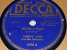 Decca 3670 Johnny Long Boogie Man / The Moon Won't Talk 78 RPM V+ V+ RARE