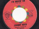 Mod R&B 45 JOHNNY NASH I'm Moving On WARNER BROS. VG+ Northern Soul HEAR