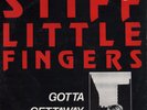 Stiff Little Fingers - Gotta Gettaway