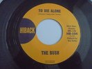 The Bush - To Die Alone 1966 USA 45 HIBACK GARAGE PSYCH