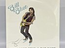 Bill Blue - Givin' Good Boys A Bad Name 1980 Vinyl SEALED