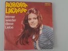 Aurora Lacasa    Immer wieder diese Liebe / Seh' ich Schwalben  455 838 / 1971
